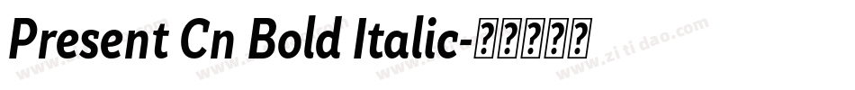 Present Cn Bold Italic字体转换